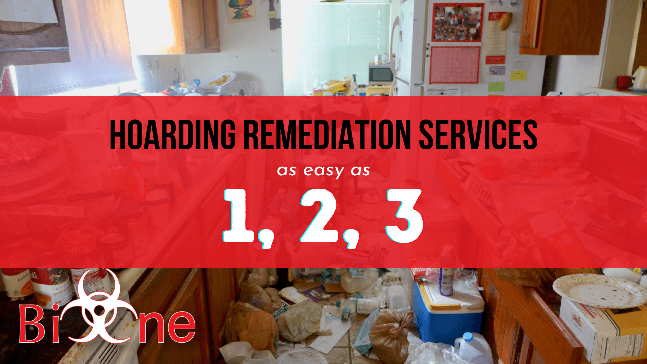 BioOne Hoarding Remediation Services Easy as 1, 2, 3 BioOne Charlotte